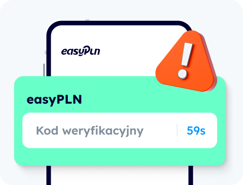 Nie ufaj osobom podszywającym się pod pracowników easyPLN, które z jakiegokolwiek powodu proszą o podanie kodu weryfikacyjnego.